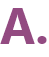 A.